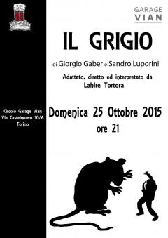 Spettacolo teatrale IL GRIGIO al Garage Vian