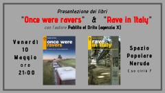 Presentazione dei libri "Once were ravers" e "Rave in Italy"