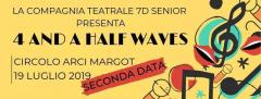 4 and A HALF WAVES - Spettacolo teatrale 7D Senior