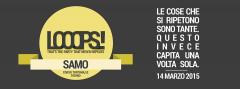LOOOPS! - That's the party that never repeats! al SAMO