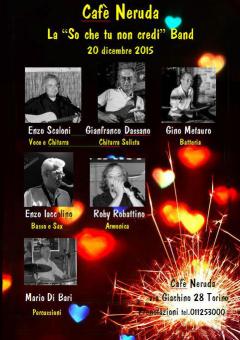 "SO CHE TU NON CREDI" band al Cafè Neruda