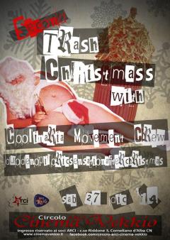 Second Trash Christmas _ Sab 27 Dic @ Cinema Vekkio _ Corneliano d'Alba (CN)