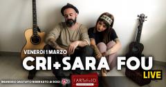 CRI + SARA FOU a l'ARTeficIO di Torino | Live Music