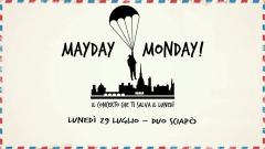 Mayday Monday! presenta Duo Sciapò // La Cricca