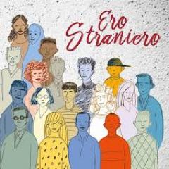 ERO STRANIERO - L'UMANITA' CHE FA BENE