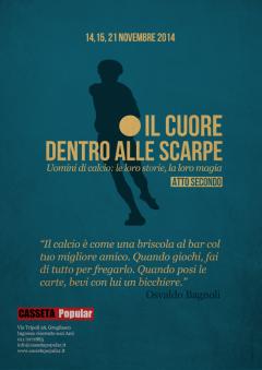 "Il cuore dentro alle scarpe" - Uomini di calcio: le loro storie, la loro magia ATTO SECONDO