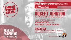 I Maledetti: Robert Johnson | Indiependence @Circolo Sud