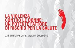 La violenza contro le Donne: un potente fattore di rischio per la salute