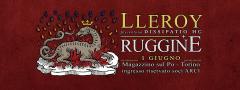 LLeroy (Presentazione nuovo album "Dissipatio hc") + Ruggine