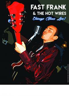 Fast Frank & The Hot Wires // The Chicago Blues Night