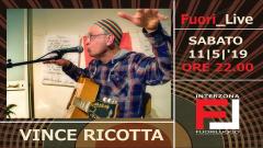 Fuori_Live: VINCE Ricotta