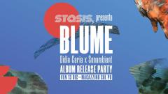 Stasis, pres. Blume: Didie Caria x Sonambient (Album Release)