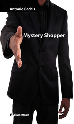 Presentazione del libro "Mystery Shopper" di Antonio Bachis 