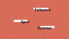Folkestra Open Summer