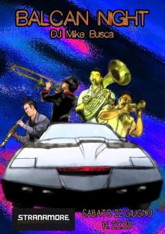Balcan Night con dj Mike Busca