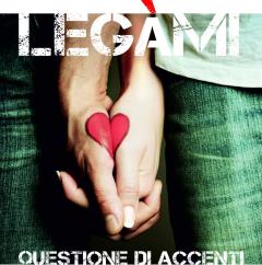 Legàmi. Questione di accenti