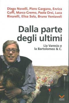 Presentazione del libro "Dalla parte degli Ultimi. Lia Varesio e La Bartolomeo & C"