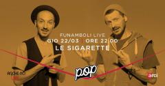 Funamboli Live: Le Sigarette + T Vernìce (opening)