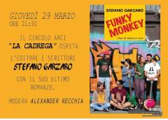 Funky Monkey - Presentazione Romanzo dell'autore Stefano Garzaro