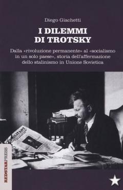 Libri: "I Dilemmi DI Trotsky" di Diego Giachetti