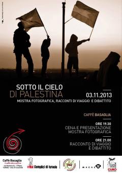 "Sotto il cielo di Palestina" - Mostra fotografica, racconto di viaggio e il dibattito al Caffè Basaglia