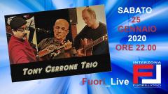 Fuori_Live Tony Cerrone Trio