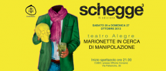 SCHEGGE³ - "MARIONETTE IN CERCA DI MANIPOLAZIONE" al Cubo