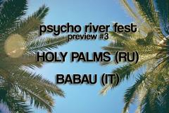 Psycho River Fest preview #3 feat. Holy Palms & Babau