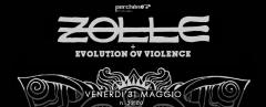 ZOLLE + Evolution ov violence
