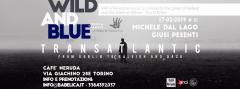 Wild and Blue • Transatlantic • from Dublin to Raleigh and back