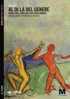 Presentazione del libro: "Al di là del genere. Modellare i corpi nel Sud Africa urbano" al Maurice