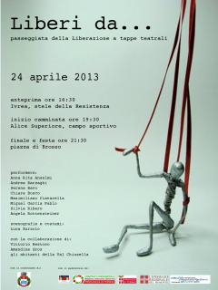 "Liberi da... (passeggiata della Liberazione a tappe teatrali)" // 24 Aprile 2013
