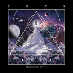 TONS "Filthy Flowers of Doom" Release Concert + SOAB