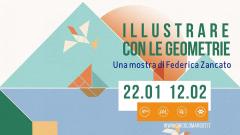 Mostra: Illustrare con le Geometrie di Federica Zancato