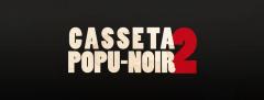 Maggio: Casseta Popu-noir 2 @Casseta Popular