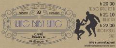 SWING BABY SWING NIGHT// Big Apple + Mini Hop + Swingin Fools Djsetal al Caffè Basaglia 