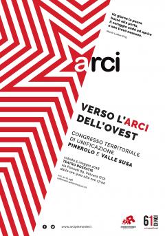 Verso l'ARCI dell'Ovest - Congresso territoriale di unificazione ARCI Pinerolo e ARCI Valle Susa