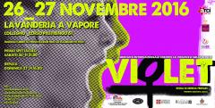 VIOLET... storie di ordinaria violenza 26_27 Novembre @Lavanderia a Vapore