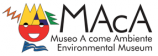 MAcA - Museo A come Ambiente
