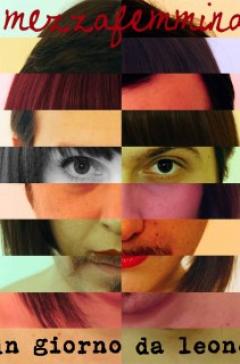 Mezzafemmina presenta: “Un giorno da leone” alle Officine Corsare