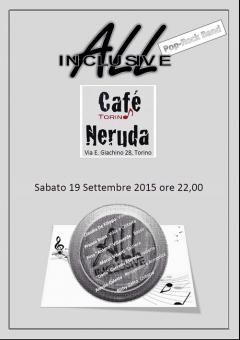 ALL INCLUSIVE al Cafè Neruda