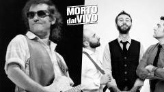 MORTO DAL VIVO | Banda Fratelli canta Ivan Graziani al Sud