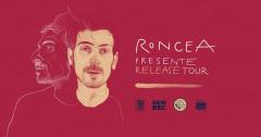 Roncea | Torino • Magazzino sul Po • Presente Release Tour