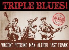 Triple Blues: Vincent Petrone - Max Altieri - Fast Frank