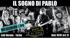 Il Sogno di Pablo - RiESISTENTE Live al Cafè Neruda