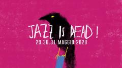 Jazz is Dead! Festival 2020