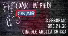 Comici in Piedi On Air - La Cricca