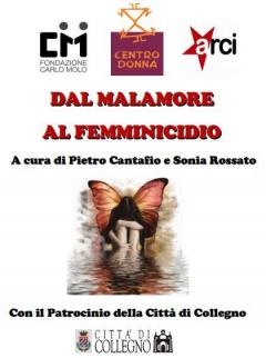 Dal Malamore al Femminicidio - incontri di approfondimento @Fondazione Carlo Molo