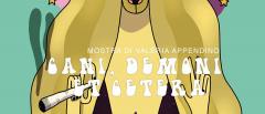 Cani, demoni et cetera / Mostra del Mese