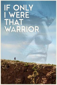 If only I were that warrior di Valerio Ciriaci